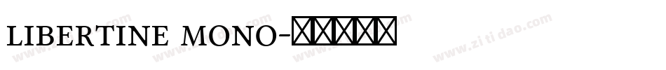 libertine mono字体转换